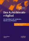 Imagen de archivo de Das Aufsichtsratsmitglied. Ein Handbuch der Aufgaben, Rechte und Pflichten a la venta por medimops