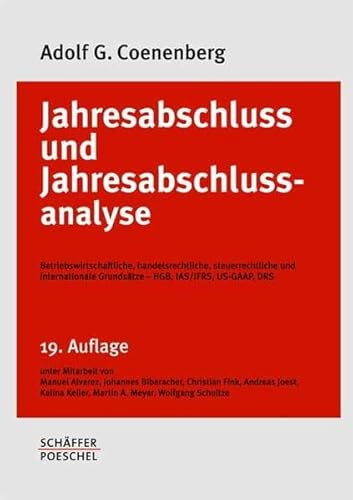 Beispielbild fr Jahresabschluss und Jahresabschlussanalyse : Betriebswirtschaftliche, handelsrechtliche, steuerrechtliche und internationale Grundstze - HGB, IAS/IFRS, US-GAAP, DRS zum Verkauf von Buchpark