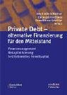 9783791022413: Private Debt. Alternative Finanzierung fr den Mittelstand.