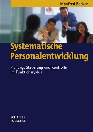 9783791022529: Systematische Personalentwicklung: Planung, Steuerung und Kontrolle im Funktionszyklus