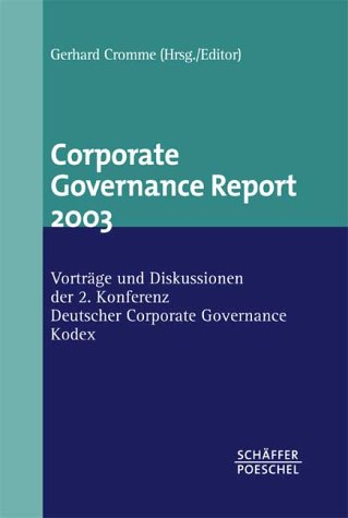 9783791022581: Corporate Governance Report 2003: Vortrge und Diskussionen der 2. Konferenz Deutscher Corporate Governance Kodex (dt./engl.) (Livre en allemand)