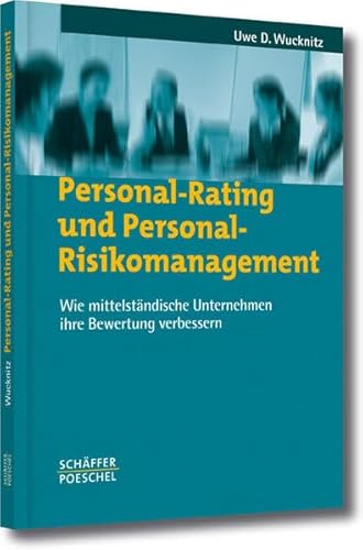 Imagen de archivo de Personal-Rating und Personal-Risikomanagement: Wie mittelstndische Unternehmen ihre Bewertung verbessern a la venta por medimops