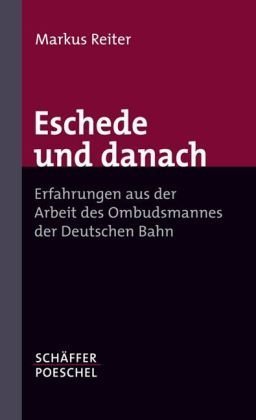 Beispielbild fr Eschede und danach. Erfahrungen aus der Arbeit des Ombudsmannes der Deutschen Bahn zum Verkauf von medimops