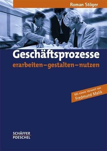 Stock image for Geschftsprozesse erarbeiten - gestalten - nutzen. Qualitt, Produktivitt, Konkurrenzfhigkeit for sale by medimops