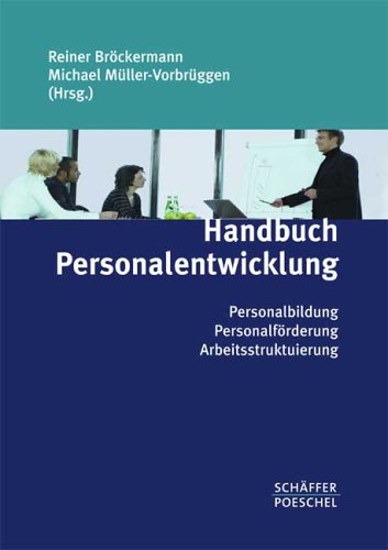 Imagen de archivo de Handbuch Personalentwicklung, Praxis der Personalbildung, Personalfrderung, Arbeitsstrukturierung a la venta por medimops