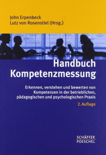 Handbuch Kompetenzmessung: Erkennen, verstehen und bewerten von Kompetenzen in der betrieblichen, pädagogischen und psychologischen Praxis - Unknown Author