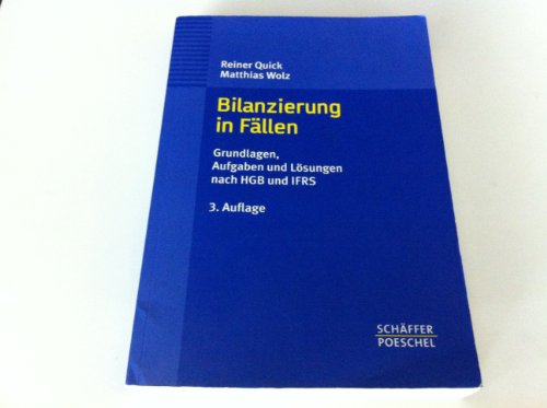 Stock image for Bilanzierung in Fllen. Grundlagen, Aufgaben und Lsungen nach HGB und IFRS for sale by medimops