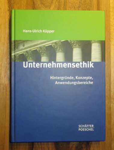 Stock image for Unternehmensethik: Hintergrnde, Konzepte und Anwendungsbereiche for sale by medimops