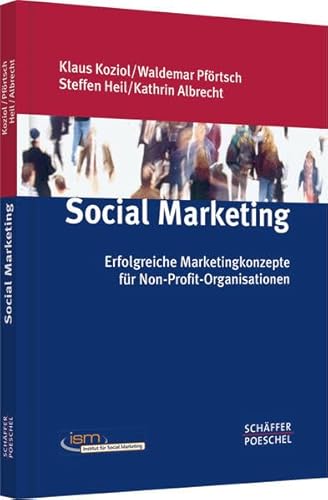 Stock image for Social Marketing: Erfolgreiche Marketingkonzepte fr Non-Profit-Organisationen for sale by medimops