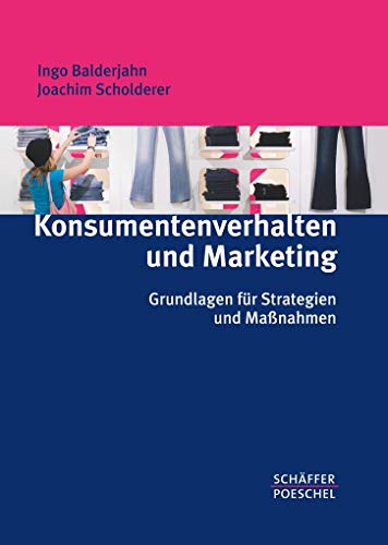 Stock image for Konsumentenverhalten und Marketing: Grundlagen fr Strategien und Manahmen for sale by medimops