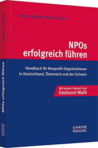 Stock image for NPOs erfolgreich fhren: Handbuch fr Nonprofit-Organisationen in Deutschland, sterreich und der Schweiz for sale by medimops