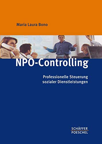 NPO-Controlling. Professionelle Steuerung sozialer Dienstleistungen. - Bono, Maria Laura