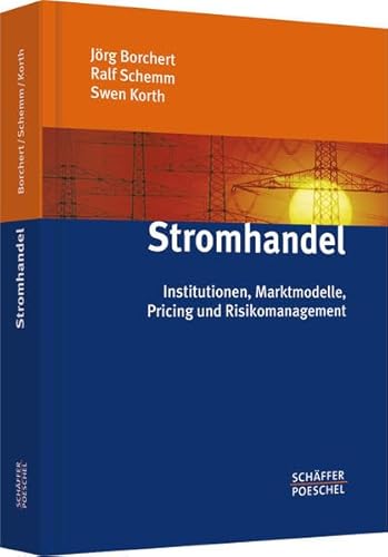 9783791025421: Stromhandel: Institutionen, Marktmodelle, Pricing und Risikomanagement