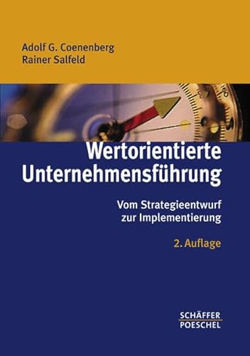 Stock image for Wertorientierte Unternehmensfhrung: Vom Strategieentwurf zur Implementierung for sale by medimops