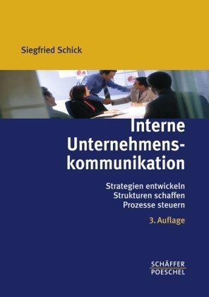 Beispielbild fr Interne Unternehmenskommunikation: Strategien entwickeln, Strukturen schaffen, Prozesse steuern zum Verkauf von medimops