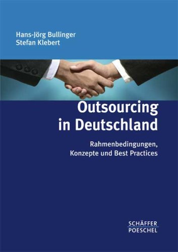 Stock image for Outsourcing in Deutschland: Rahmenbedingungen, Konzepte und Best Practices for sale by medimops