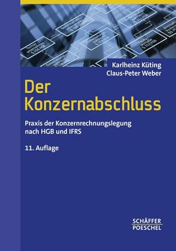 Beispielbild fr Der Konzernabschluss: Praxis der Konzernrechnungslegung nach HGB und IFRS zum Verkauf von medimops