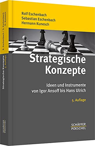 Beispielbild fr Strategische Konzepte: Ideen und Instrumente von Igor Ansoff bis Hans Ulrich zum Verkauf von medimops