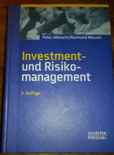 Beispielbild fr Investment- und Risikomanagement: Modelle, Methoden, Anwendungen zum Verkauf von medimops