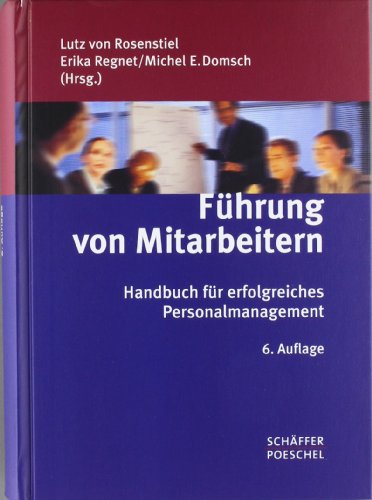 Beispielbild fr Fhrung von Mitarbeitern: Handbuch fr erfolgreiches Personalmanagement zum Verkauf von medimops