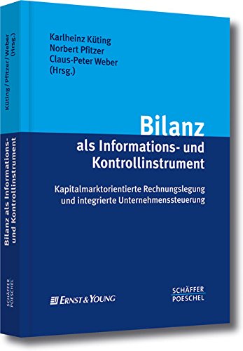 Stock image for Bilanz als Informations- und Kontrollinstrument. Kapitalmarktorientierte Rechnungslegung und integrierte Unternehmenssteuerung. for sale by Antiquariat Bookfarm