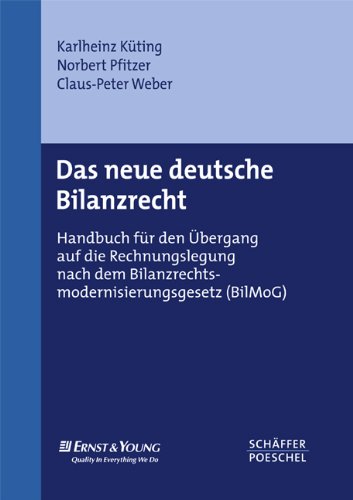 Stock image for Das neue deutsche Bilanzrecht : Handbuch fr den bergang auf die Rechnungslegung nach dem Bilanzrechtsmodernisierungsgesetz (BilMoG). [Ernst & Young]. for sale by Kepler-Buchversand Huong Bach