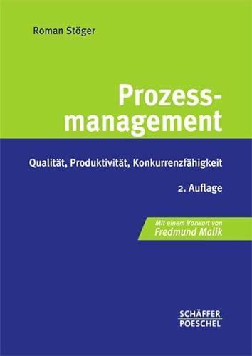 Beispielbild fr Prozessmanagement: Qualitt, Produktivitt, Konkurrenzfhigkeit zum Verkauf von medimops