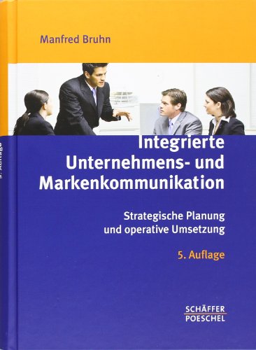 Integrierte Unternehmens- und Markenkommunikation - Manfred Bruhn