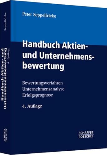 9783791028798: Handbuch Aktien- und Unternehmensbewertung: Bewertungsverfahren, Unternehmensanalyse, Erfolgsprognose