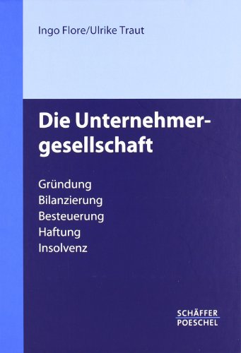 Stock image for Die Unternehmergesellschaft: Grndung - Bilanzierung - Besteuerung - Haftung - Insolvenz for sale by medimops