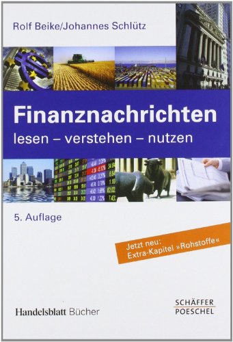 Stock image for Finanznachrichten lesen - verstehen - nutzen: Ein Wegweiser durch Kursnotierungen und Marktberichte for sale by medimops