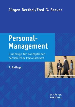Personal-Management Grundzüge für Konzeptionen betrieblicher Personalarbeit - Berthel, Jürgen und Fred G. Becker