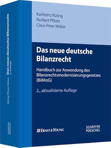 Stock image for Das neue deutsche Bilanzrecht: Handbuch zur Anwendung des Bilanzrechtsmodernisierungsgesetzes (BilMoG) for sale by medimops