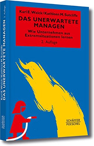 Beispielbild fr Das Unerwartete managen. wie Unternehmen aus Extremsituationen lernen, zum Verkauf von modernes antiquariat f. wiss. literatur