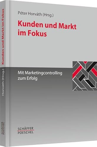 9783791029924: Kunden und Markt im Fokus: Mit Marketingcontrolling zum Erfolg