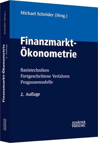 9783791029955: Finanzmarkt-konometrie: Basistechniken, Fortgeschrittene Verfahren, Prognosemodelle