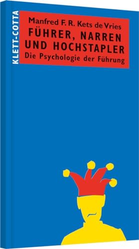 FÃ¼hrer, Narren und Hochstapler: Die Psychologie der FÃ¼hrung (9783791030142) by Kets De Vries, Manfred F. R.