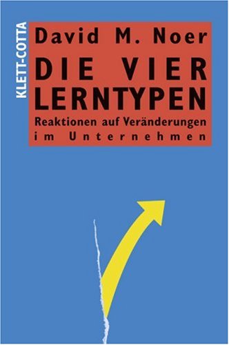 Stock image for Die vier Lerntypen [Gebundene Ausgabe] David M. Noer (Autor) for sale by BUCHSERVICE / ANTIQUARIAT Lars Lutzer