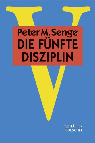 Beispielbild fr Die fnfte Disziplin: Kunst und Praxis der lernenden Organisation zum Verkauf von medimops