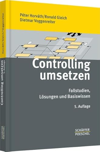 Imagen de archivo de Controlling umsetzen: Fallstudien, Lsungen und Basiswissen a la venta por medimops