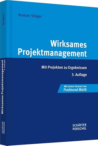 Stock image for Wirksames Projektmanagement: Mit Projekten zu Ergebnissen for sale by medimops