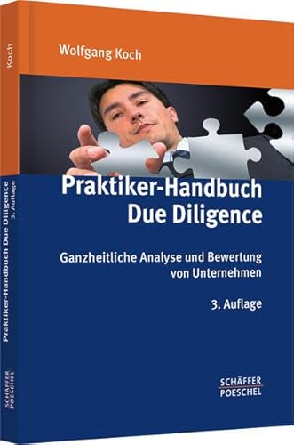 Beispielbild fr Praktiker-Handbuch Due Diligence: Ganzheitliche Analyse und Bewertung von Unternehmen zum Verkauf von medimops