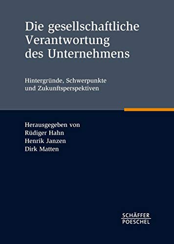 Imagen de archivo de Die gesellschaftliche Verantwortung des Unternehmens Hintergrnde, Schwerpunkte und Zukunftsperspektiven a la venta por Buchpark