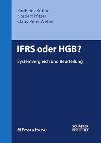 Stock image for IFRS oder HGB? Systemvergleich und Beurteilung for sale by Buchpark