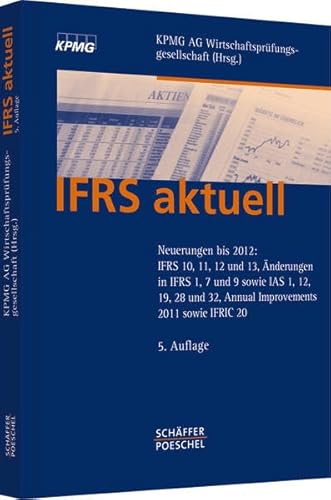 Stock image for IFRS aktuell: Neuerungen bis 2012: IFRS 10, 11, 12 und 13, nderungen in IFRS 1, 7 und 9 sowie IAS 1, 12, 19, 28 und 32, Annual Improvements 2011 sowie IFRIC 20 for sale by medimops