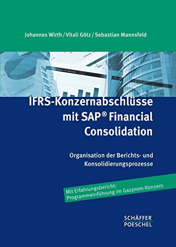 Stock image for IFRS-Konzernabschlsse mit SAP  Financial Consolidation: Organisation der Berichts- und Konsolidierungsprozesse for sale by medimops
