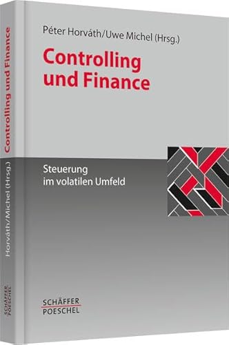 Stock image for Controlling und Finance: Steuerung im volatilen Umfeld for sale by medimops