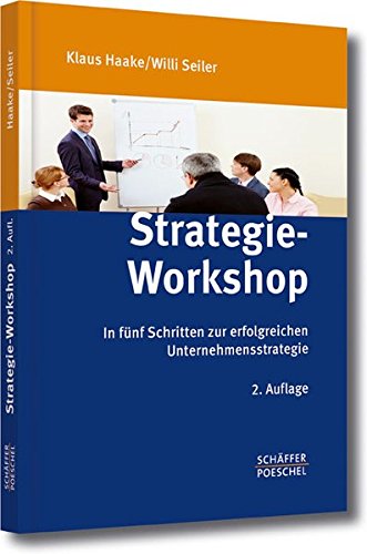 Imagen de archivo de Strategie-Workshop: In fnf Schritten zur erfolgreichen Unternehmensstrategie a la venta por medimops