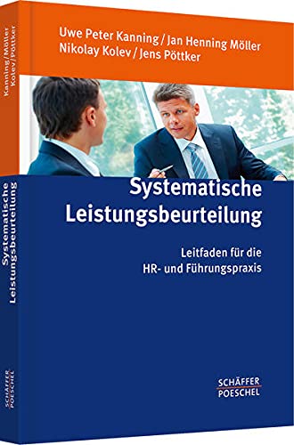 Stock image for Systematische Leistungsbeurteilung: Leitfaden fr die HR- und Fhrungspraxis for sale by medimops