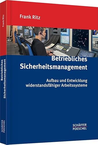 9783791033020: Betriebliches Sicherheitsmanagement: Aufbau und Entwicklung widerstandsfhiger Arbeitssysteme